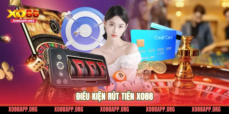 Điều kiện rút tiền Xo88