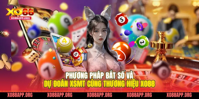 Phương Pháp Bắt Số Và Dự Đoán XSMT Cùng Thương Hiệu Xo88