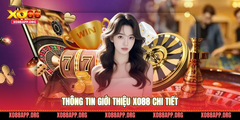 Thông tin giới thiệu Xo88 chi tiết
